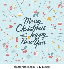 Merry Christmas and happy New Year beautiful postcard. On light blue background with lettering, nature, and holiday elements. EPS 10 vector.