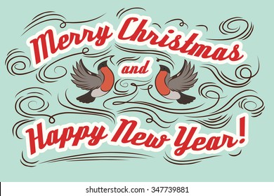 Merry Christmas and Happy New Year. Hand drawn Vintage Typography greeting card. Lettering. Vector/eps 10