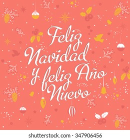 Merry Christmas and happy new year - card template with greetings in spanish. Feliz Navidad. Lettering with Christmas elements. Vector EPS 10.