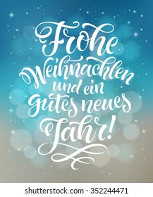 Merry Christmas and Happy New Year text in German: Frohe Weihnachten und ein gutes Neues Jahr! Vector lettering for invitation, greeting card, prints. Hand drawn holidays design