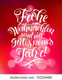 Merry Christmas and Happy New Year text in German: Frohe Weihnachten und ein gutes Neues Jahr! Vector lettering for invitation, greeting card, prints. Hand drawn holidays design