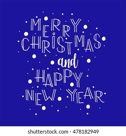 Merry Christmas and Happy new year phrase for  card. Hand drawn modern calligraphy. Ink illustration. Happy holidays quote for poster. Banner with hand drawn words. Isolated on blue background.