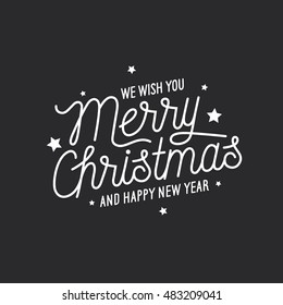 Merry Christmas and Happy New Year lettering template. Monochrome greeting card or invitation. Wish you a happy new year 2017. Winter holidays related typographic quote. Vector vintage illustration.