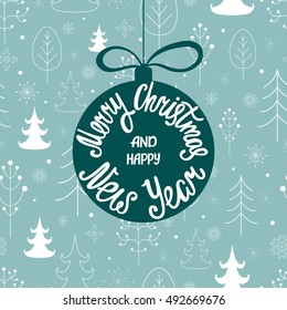 Merry Christmas and Happy New Year. Handdrawn inscription for greeting card or invitation. Round hand written lettering in ball shape. Winter seamless pattern.