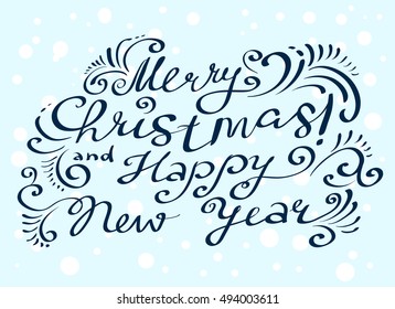 Merry Christmas and happy new year lettering hand drawn composition in doodle style with  swirls and decorative flourish. Design element for seasonal invitation, cards, posters and stickers