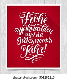 Merry Christmas and Happy New Year text in German: Frohe Weihnachten und ein gutes Neues Jahr! Vector lettering for invitation, greeting card, prints. Hand drawn holidays design