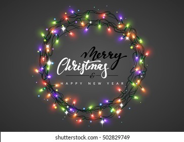 Merry Christmas and happy New Year Lettering label. Glowing Christmas Lights Wreath for Xmas Holiday Greeting Cards Design. Glowing lights Garlands Xmas Holiday greeting card design