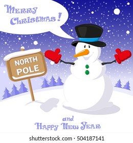 Merry Christmas and Happy New Year background. Cute snowman on snow and sign north pole. Vintage lettering. Concept design greeting card, banner, flyer or poster. Cartoon style. Vector illustration