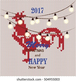Merry Christmas and happy New Year. 2017. Knitted cock, a garland with lights. Vector illustration.