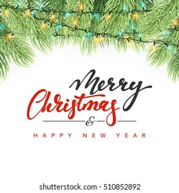 Merry Christmas and Happy New Year. Pine branches garland and ornaments. Xmas background. Christmas ornament background design element. Calligraphy Handmade