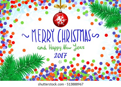 Merry Christmas and Happy New Year 2016 greeting card, vector. confetti on the table, a hand-written inscription merry christmas and happy new year 2017 christmas tree branch Christmas ball art vector
