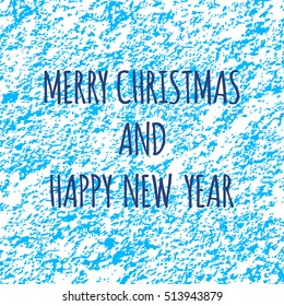 Merry Christmas and Happy New Year on the background of ice and snow. inscription in blue letters. blue / white background. grunge texture.