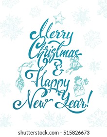 Merry Christmas and Happy New Year! - Calligraphy. Sketches Christmas balls, snowman, owl, star, snowflakes. isolated vector. vintage trend. greeting card template