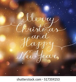 merry christmas and happy new year, vector lettering, handwritten text on blurred background of night winter street