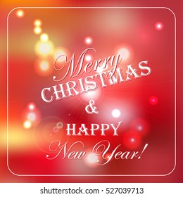 Merry Christmas and Happy New Year typography and red bokeh background. Christmas holidays wish greeting card design. Vector illustration.