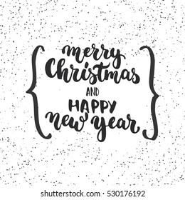 Merry Christmas and Happy New Year - lettering holiday calligraphy phrase isolated on the background with braces. Fun brush ink typography for photo overlays, t-shirt print, flyer, poster design.