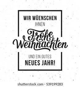 Merry Christmas and Happy New Year text on german language in frame over white textured background. Vintage vector greeting card design with hand lettering for winter holidays.