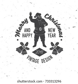 Merry Christmas and Happy New Year 2018 retro template with Santa Claus. Vector illustration. Xmas design for congratulation cards, invitations, banners and flyers.