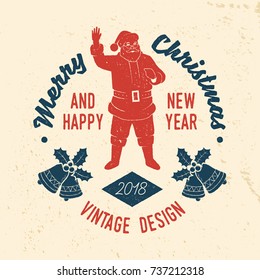 Merry Christmas and Happy New Year 2018 retro template with Santa Claus. Vector illustration. Xmas design for congratulation cards, invitations, banners and flyers. Christmas card.