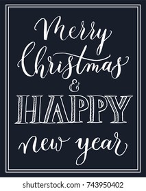 Merry Christmas and Happy new year -  calligraphy and lettering card vector.