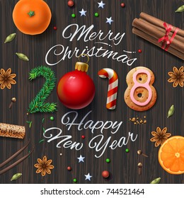 Merry Christmas, Happy New Year 2018, vintage background With Typography and spices for Christmas drink mulled wine, vector illustration.

