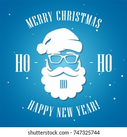 Merry Christmas and Happy New Year greeting card with hipster style Santa Claus. Vector illustration, postcard, typography design.