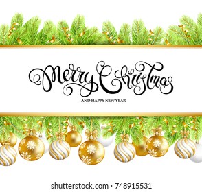 Merry Christmas and Happy New Year banner with christmas balls and fir-tree. Handwriting lettering. Vector illustration.