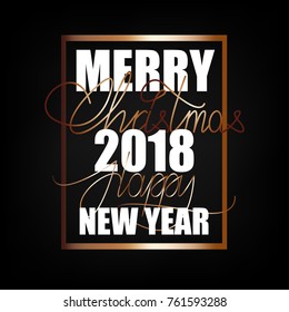 Merry Christmas and Happy New Year 2018. Christmas flat designed vector background with gold color. Calligraphic text