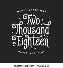 Merry Christmas and Happy New Year lettering template. Monochrome greeting card or invitation. Two thousand and seventeen. Winter holidays related typographic quote. Vector vintage illustration.