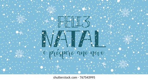 Merry Christmas and Happy New Year greeting card in Portuguese: Feliz Natal e prospero Ano Novo. Hand drawn holidays design