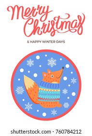 Merry Christmas and happy winter days, poster with text and fox , wearing blue sweater vector illustration on background of snowflakes in circle