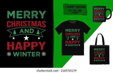 Merry christmas and happy winter Lettering Quote, Christmas T-shirt Design, typography vector a mug, and funny Christmas ready for print