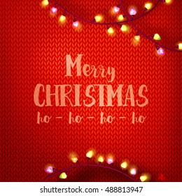 Merry Christmas and ho-ho-ho typography on red kniting background with garland lights . Vector illustration for winter holidays.