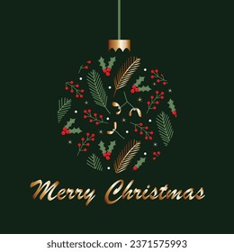 Merry Christmas Holiday card with Christmas ball with pattern of mistletoe and pine branches inside on green  background  Vector illustration