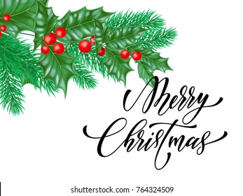 Merry Christmas holiday hand drawn quote calligraphy greeting card background template. Vector Christmas tree holly wreath decoration of fir and pine branch on white premium design