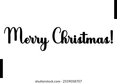 Merry Christmas! christmas holiday sayings typography text