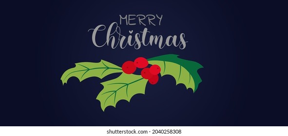 Merry Christmas. Holly, Ilex Branch with Berry and Leaves, Mistletoe. Christmas, New Year Holiday Celebration Symbol.  Vector Illustration on a Dark Background design for card
