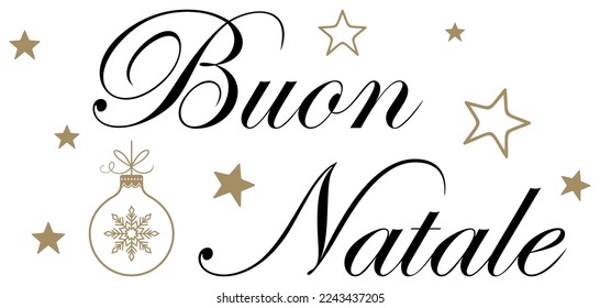 Merry Christmas in Italian language. White back.
Buon Natale. Italian Christmas greetings in gold and black as vector.
Buon Natale is Merry Christmas in English.