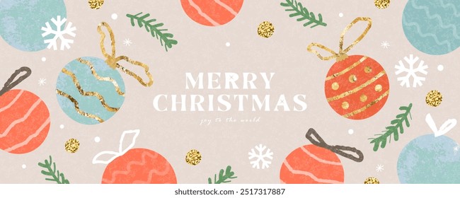 Merry Christmas Joy to the world greeting banner. Modern Xmas art design with spruce branches, Christmas tree balls, snowflakes and glitter. Postcard, poster, flyer, mock up, cover in simple flat