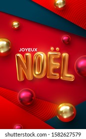 Merry Christmas. Joyeux Noel. Vector holiday illustration. Festive decoration of golden realistic 3d letters and christmas balls on red background. Sweet and dreamy Xmas. Festive banner design
