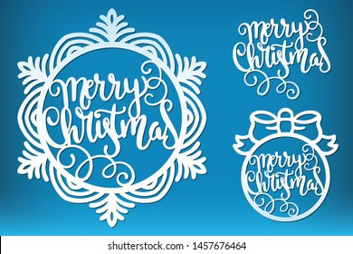 Merry Christmas laser cut lettering template. Calligraphic inscription inside a snowflake and a Christmas ball, cutting template, Xmas holiday decoration, vector.