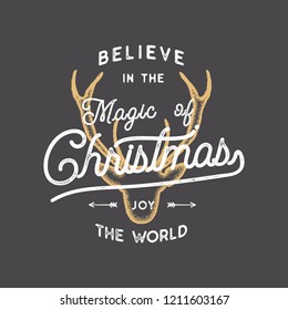 Merry Christmas lettering. Believe in the Magic of Xmas typography quote, wish with deer head. New Year lettering, sayings, vintage labels. Seasonal greetings calligraphy. Stock holiday vector.