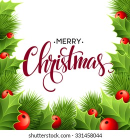 Merry Christmas lettering card with holly. Vector illustration EPS 10