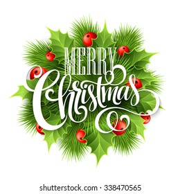 Merry Christmas lettering card with holly. Vector illustration EPS10