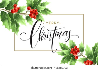 Merry Christmas lettering card with holly. Vector illustration EPS 10