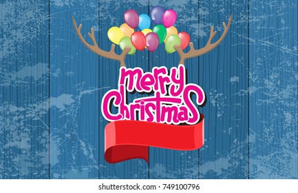 Merry Christmas Lettering Design with deer horn and grunge wood background and balloons. Creative design for your Christmas background. Vector illustration.