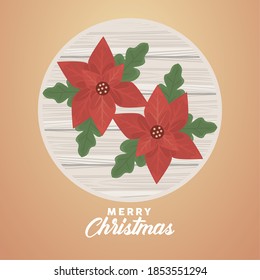 merry christmas lettering with flowers in circular wooden frame vector illustration design