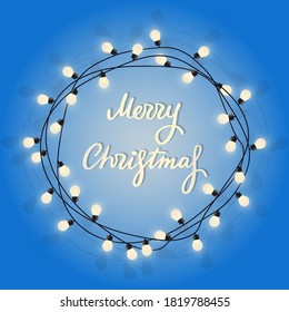 Merry Christmas Lettering In Glowing Lamp Garland. Decorative Wreath Garland With Bulbs. Holiday Sign In Circle Lights Border On Blue Background. Greeting Card With Round Frame. Vector 