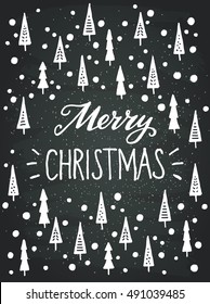 Merry Christmas lettering with hand drawn childish fir trees and snow on chalkboard background.  Great design elements for invitation or greeting card, holiday poster or event flyer.