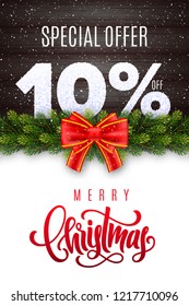 Merry Christmas lettering. Holiday sale 10% off. Numbers of snow on wood background with fir garland and red bow. Limited time only. Special offer. Vector illustration for your design